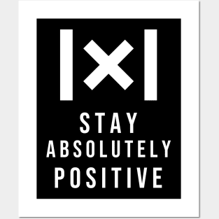 Stay Absolutely Positive Posters and Art